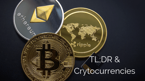 Cryptocurrencies: Does TL;DR Have Experience With Bitcoin, Ethereum, and Litecoin?