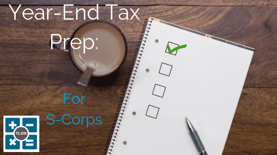 Year-End Tax Prep for S-Corporations