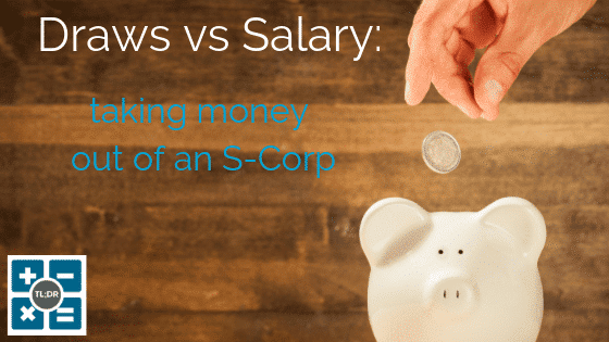 Taking Money Out of an S-Corp: Draws vs. Salary