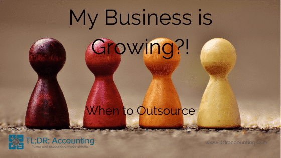 My Business Is Growing, HELP! (AKA: “When to Outsource”)