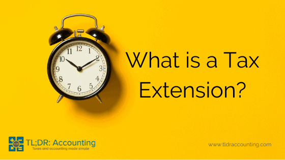 What is a tax extension?