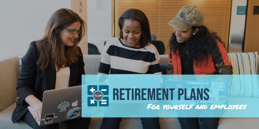 Retirement Plans for Yourself and Employees