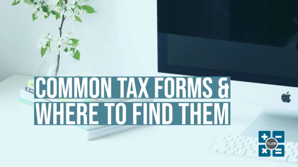 What Are The Common Tax Forms & Where To Find Them?