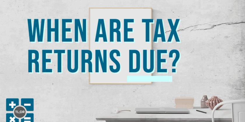 When Are Tax Returns Due?