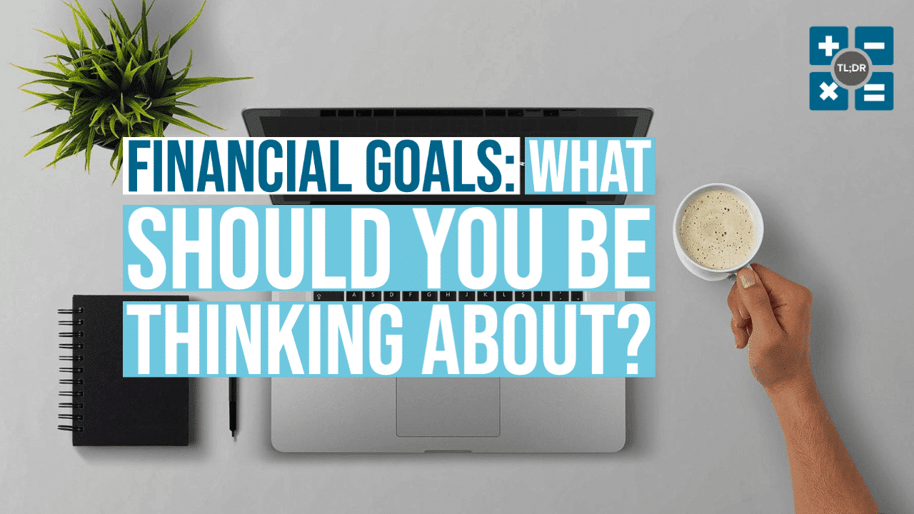Financial goals to think about