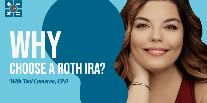 Why Choose a Roth IRA?