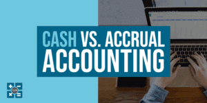 Cash vs. accrual accounting
