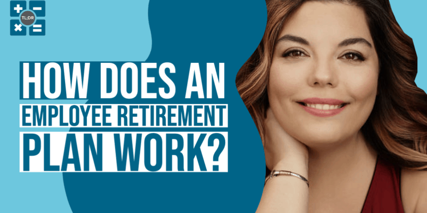 How Does an Employee Retirement Plan Work?