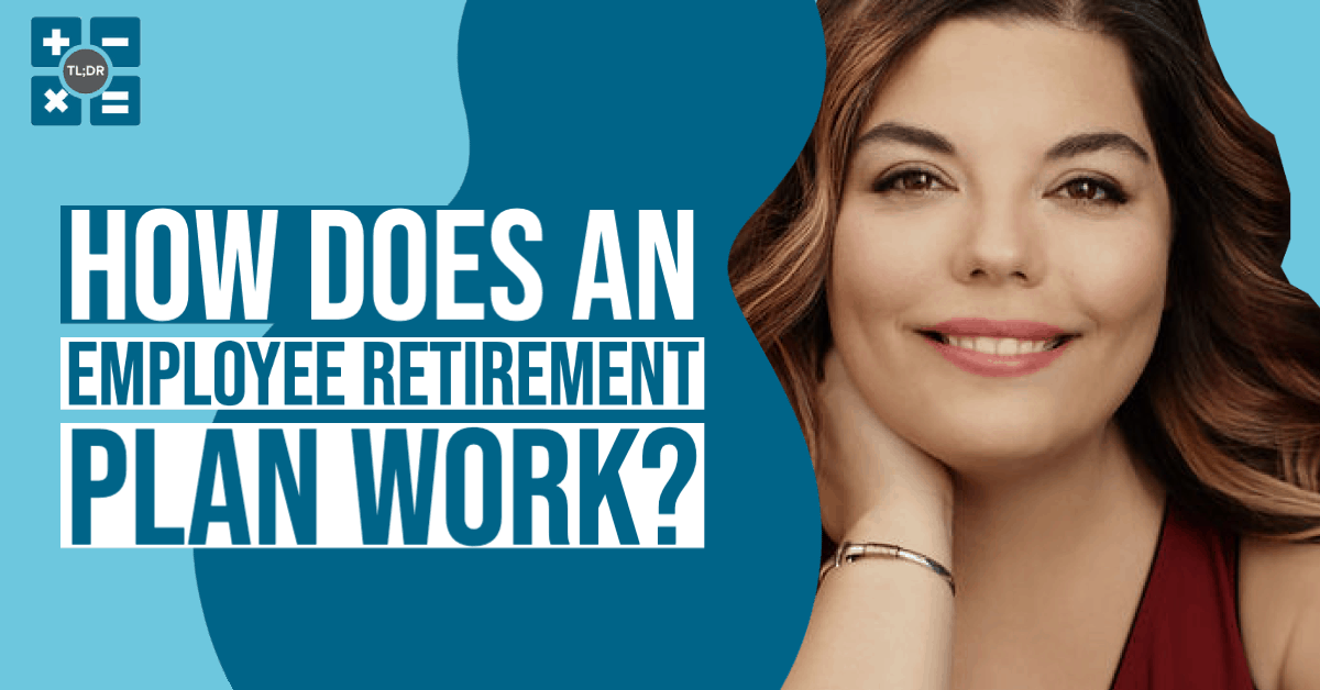 How Does an Employee Retirement Plan Work_