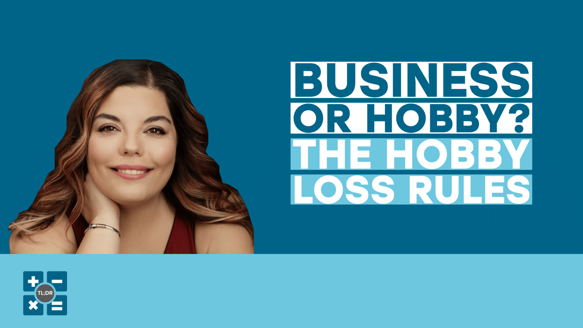 Business or Hobby? The Hobby Loss Rules TL;DR Accounting