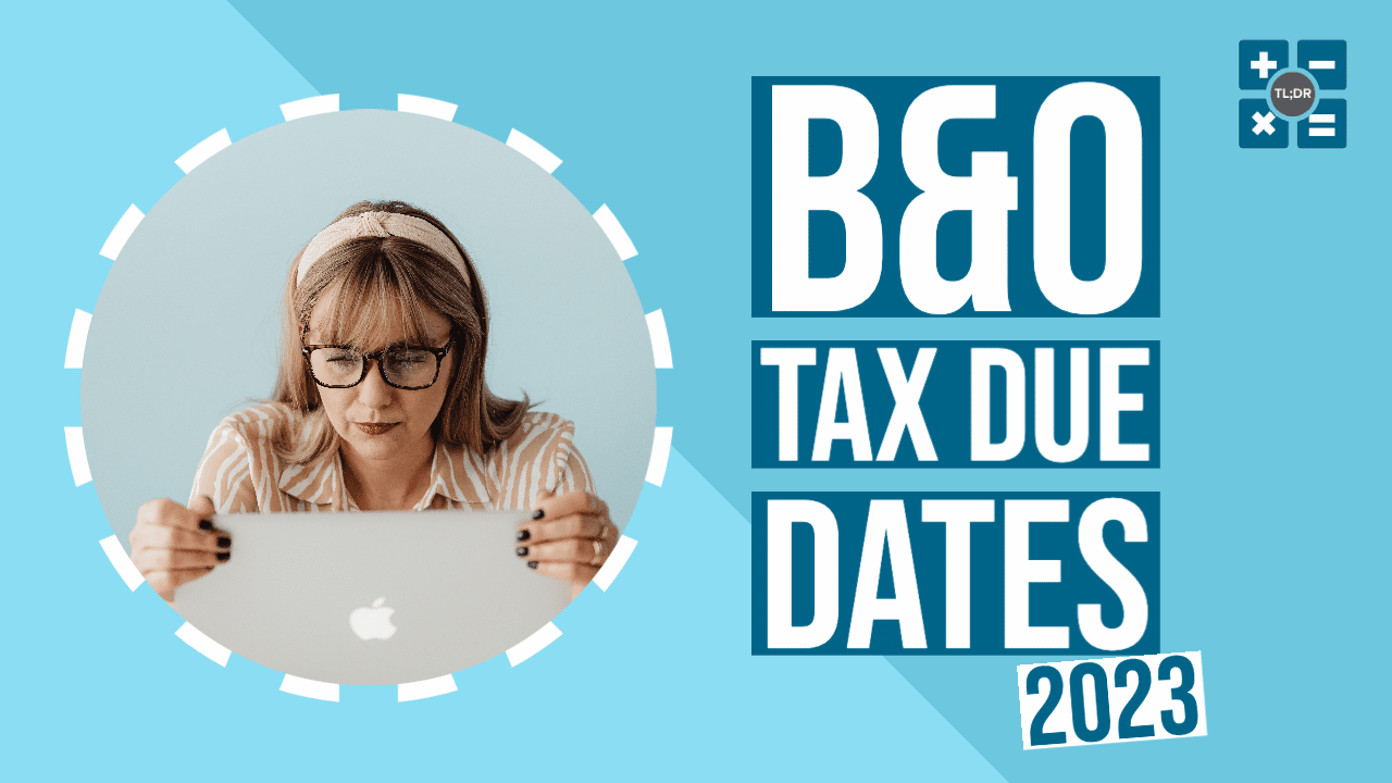 When Are Washington State B&O Taxes Due in 2023?