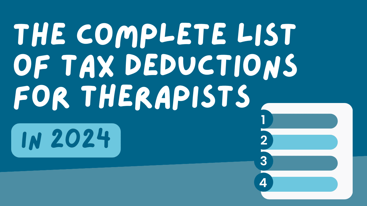 Complete list of tax deductions for therapists 2024