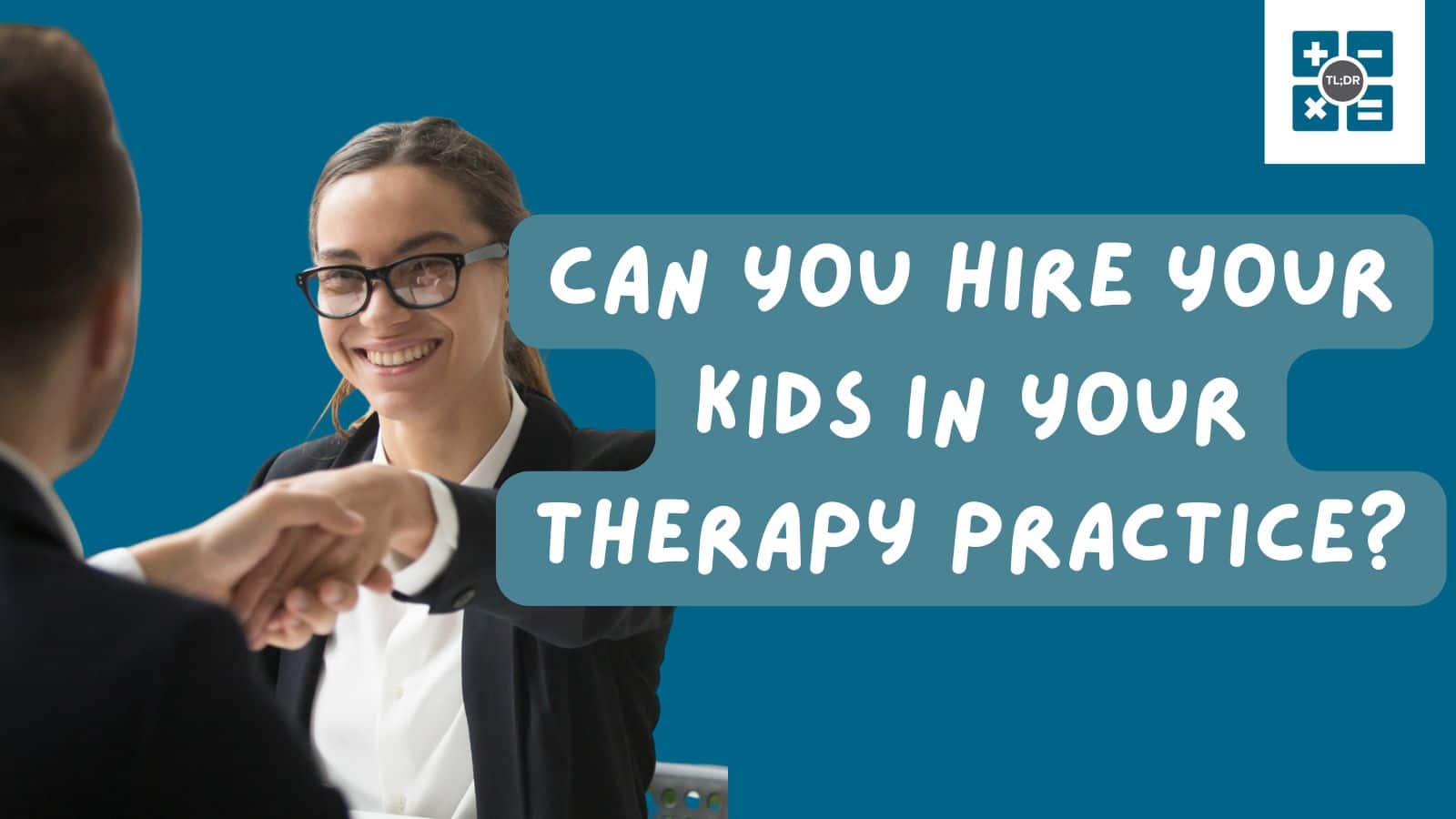 Hire Your Kids in Your Therapy Practice