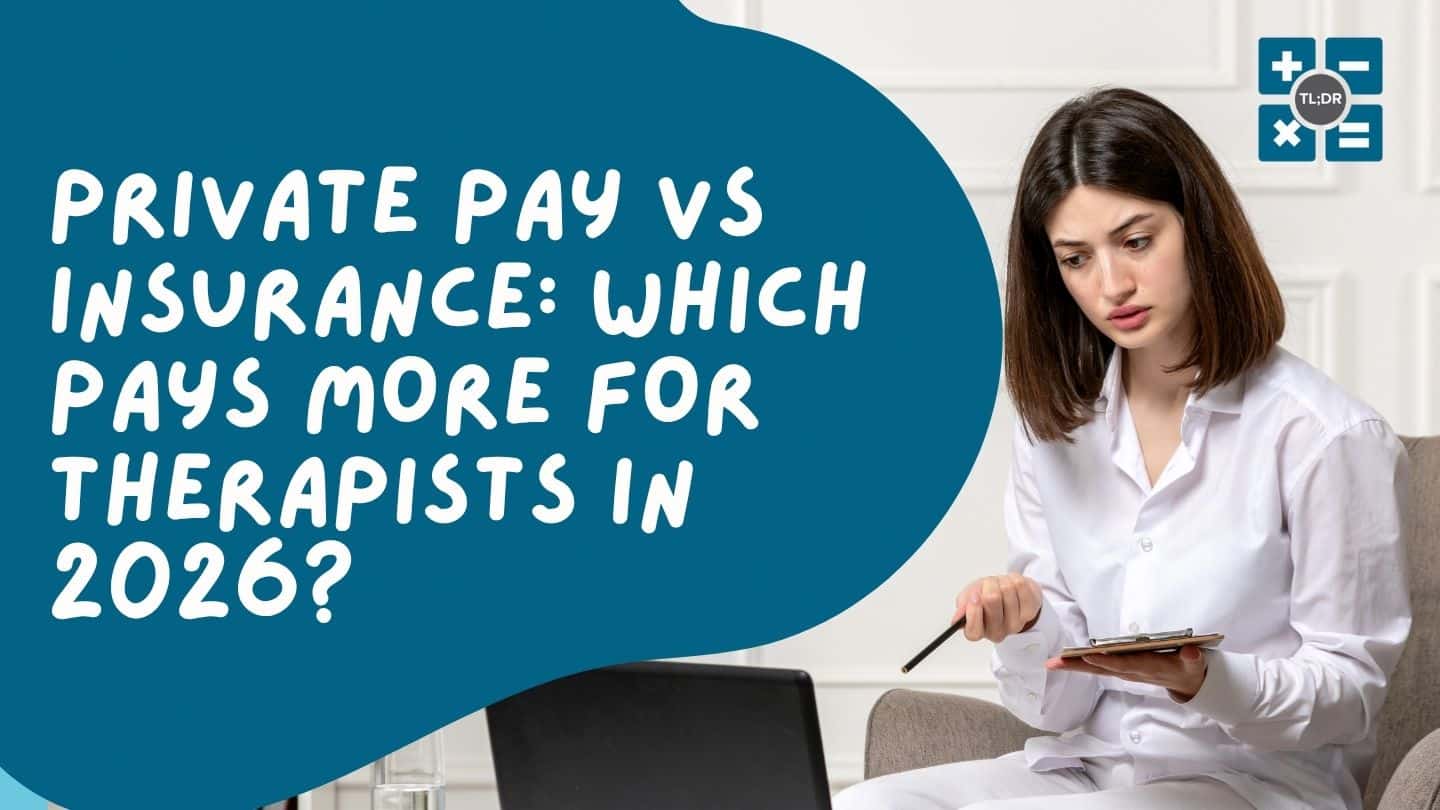 Private Pay vs Insurance for therapists
